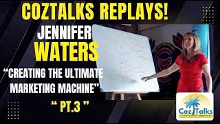 Jennifer Waters - Day 1 Part 3 - Creating the Ultimate Marketing Machine