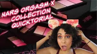 TIME LAPSE/QUICK MAKEUP TUTORIAL: NARS ORGASM X COLLECTION