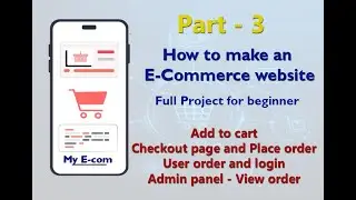 How to make e-commerce website Part - 3 | ( Add to cart and View order with user)