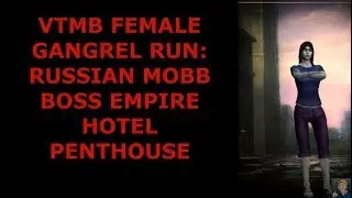 VTMB - RUSSIAN MOBB BOSS EMPIRE HOTEL PENTHOUSE