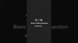 #shorts ||  71/75 Basic coding question challenge #coding @dragcoder