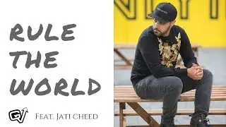 GV: Rule The World | Feat. Jati Cheed