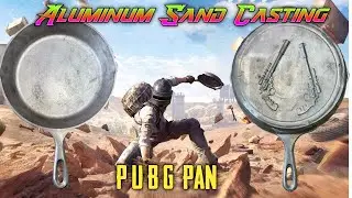 Aluminium Sand Casting | PUBG  PAN ........