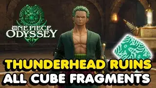 One Piece Odyssey - Thunderhead Ruins All Cube Fragment Locations Guide