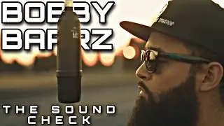 Took The Time - Bobby Barrz (The Sound Check) Directed by DillyVFX