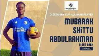 Mubarak Shittu (RB) - Discovery Cup All Stars ⚽️
