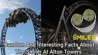Random And Interesting Facts About The Smiler At Alton Towers 