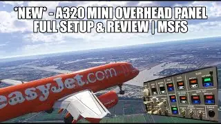 *NEW* Airbus A320 Overhead Panel for MSFS 2020 & MSFS 2024 &ndash; Full Review | Rowsfire A106 Full Review