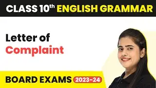 Letter of Complaint - Writing Skills | Class 10 English Grammar 2022-23