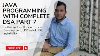 7. Software Installation for Java, JDK Install, IDE Installation