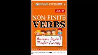 A Complete Guide to Non-Finite Verbs | Grammar Lesson + Practice Exercises
