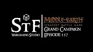 The Middle-Earth SBG Grand Campaign, Episode 157 - Wizards Duel