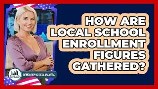 How Are Local School Enrollment Figures Gathered?