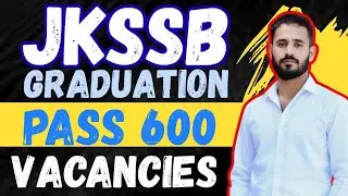 Jkssb 600 Graduation Pass Vacancies Out || Govt Jobs in Jammu And Kashmir. 