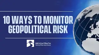 10 Ways to Monitor Geopolitical Risk