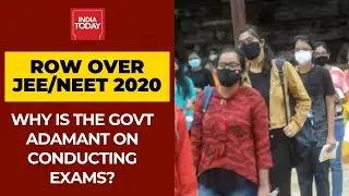 Why Is The Govt Adamant In Conducting NEET 2020 & JEE 2020 Exams?; Director of IIT Bombay Speaks