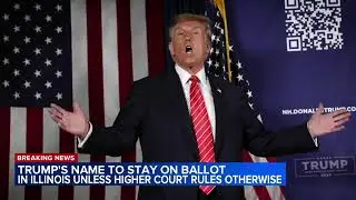 Trump campaign appeals ruling that he should be removed from IL ballot