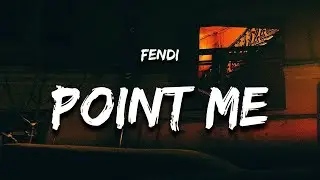Fendi - Point Me To The Slut's (Lyrics) 