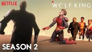 Wolf King Season 2 Trailer, Release Date | Netflix