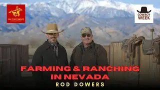 #146. Rod Dowers | Farming and Ranching in Nevada
