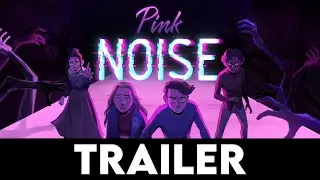 PINK NOISE - Official Teaser Trailer
