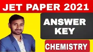 JET PAPER 2021 CHEMISTRY ANSWER KEY / JET EXAM 2021 ANSWER KEY