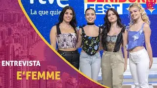 ENTREVISTA a E'FEMME - BENIDORM FEST 2023