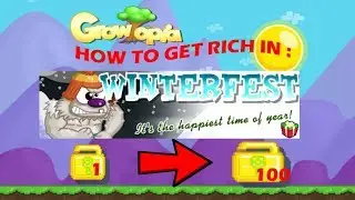 HOW TO GET RICH IN WINTER FEST ! ~ GROWTOPIA (NOT CLICKBAIT)