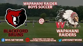 2021 Wapahani Raider Boys Soccer: Wapahani Raiders vs. Blackford Bruins