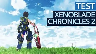 Xenoblade Chronicles 2 - Test / Review - Rollenspiel-Meisterwerk aus Japan (Gameplay)