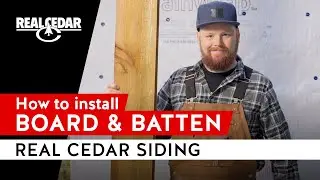 Real Cedar Siding Installation - Board and Batten Edition - RealCedar.com