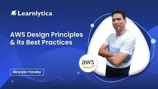 AWS Design Principles and its Best Practices