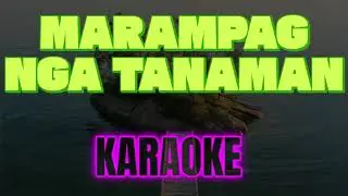 MARAMPAG NGA TANAMAN/ OH BULAN AYAW ANAY KATUNOD KARAOKE