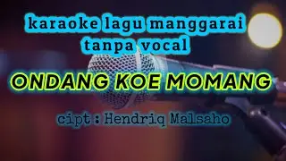 karaoke Ondang Koe Momang, Hendriq Malsaho @HendriqMalsaho #karaokemanggarai #ondangkoemomang