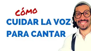 COMO CUIDAR LA VOZ PARA CANTAR- TECNICA VOCAL PARA CANTANTES- CURSO DE CANTO