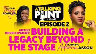 Artist Development: Building a Legacy Beyond the Stage | A Talking Point | BT Lifestyle