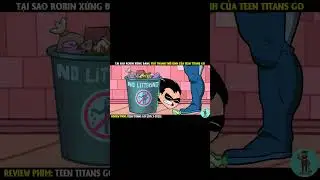 Tại Sao Robin Xứng Đ&aacute;ng Trở Th&agrave;nh Thủ Lĩnh Của Teen Titans Go | REVIEW PHIM | CH&Uacute; CUỘI REVIEW