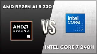 AMD Ryzen AI 5 330 vs Intel Core 7 240H Technical Comparison