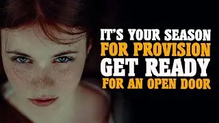 5 MAIN SIGN WHEN GOD WANTS TO PROVIDE & OPEN DOORS OF ABUNDANCE OF BLESSINGS