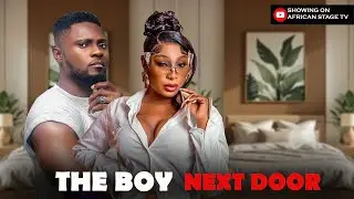 THE BOY NEXT DOOR - PEARL WATS, MAURICE SAM, CHIDI DIKE - 2025 LATEST NIGERIAN FULL MOVIES