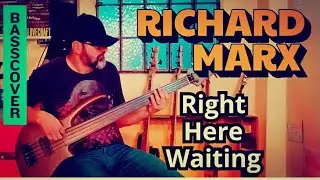 RICHARD MARX - RIGHT HERE WAITING - BASSCOVER