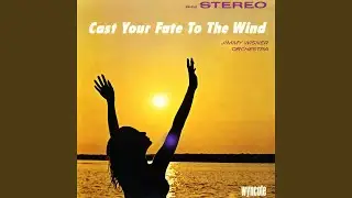 Cast Your Fate To The Wind