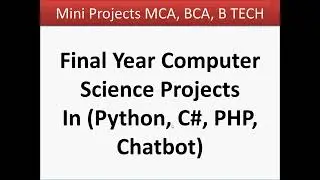 Final year computer science projects Ideas -  MCA BCA B.TEC & M.Tech Students