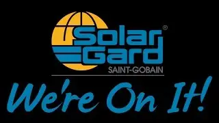 Solar Gard: What Matters Most to You..We're On It!