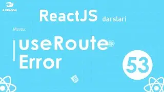 053. useRouteError | React O'zbek tilida | React Darslari