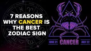 7 Reasons Why Cancer Is The Best Zodiac Sign