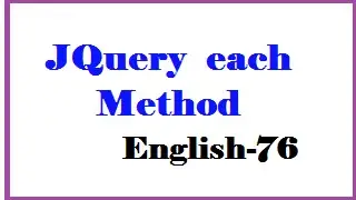 JQuery  each Method English-76-vlr training
