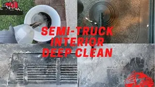 DEEP CLEAN of a semi truck interior!