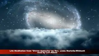 Life Meditation read by Lori Hause