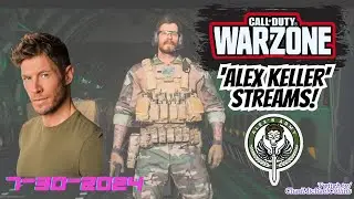 Real 'Alex Keller' Plays Call of Duty: Warzone MW3! Chad Michael Collins 7-30-2024 WZ Quads!